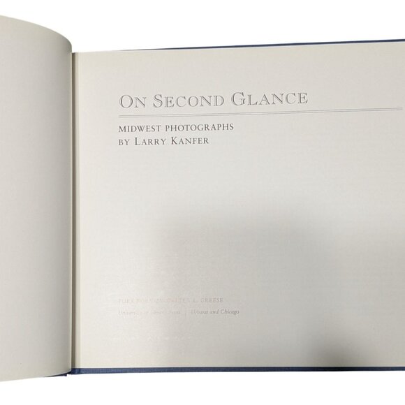 On Second Glance Midwest Photography Book by Larry Kanfer Hardcover 1992 - Picture 2 of 11